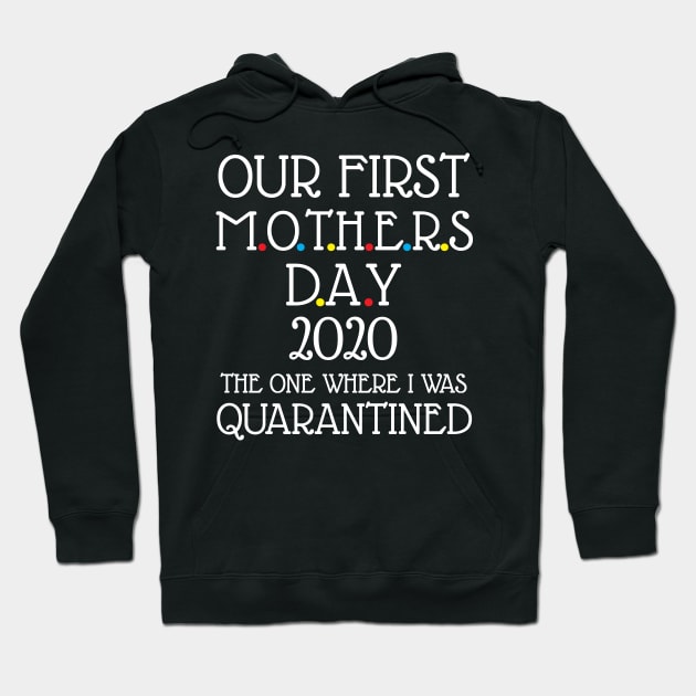 Our first mothers day 2020 Hoodie by WorkMemes